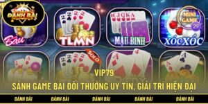 VIP79 - Trang Game Bài Đổi Thưởng Uy Tín, Giải Trí Hiện Đại