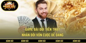 Game bài đổi tiền thật