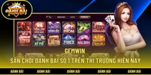 Gemwin - Cổng Game Bài Đỉnh Cao 2025 Với Thưởng Hấp Dẫn