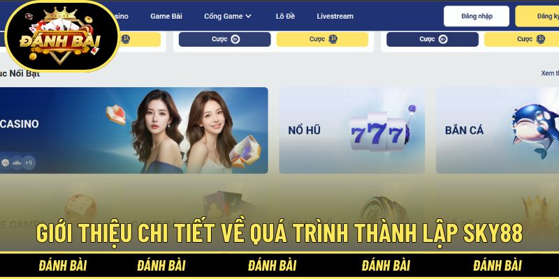 Giới thiệu chi tiết về quá trình thành lập Sky88