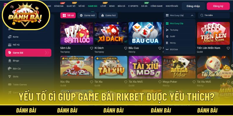 Lý do game bài tại Rikbet được ưa chuộng
