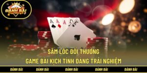Sâm lốc đổi thưởng