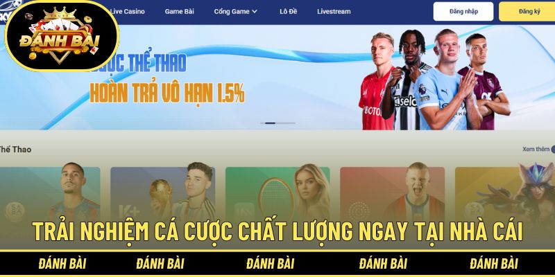 Trải nghiệm cá cược chất lượng ngay tại nhà cái